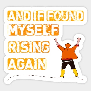 motivation design and if found myself rising again Sticker